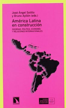 portada América Latina en Construcción: Sociedad, Política, Economía y Relaciones Internacionales (in Spanish)