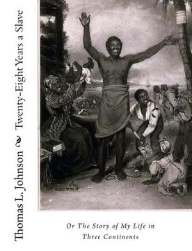 portada Twenty-Eight Years a Slave, Or The Story of My Life in Three Continents