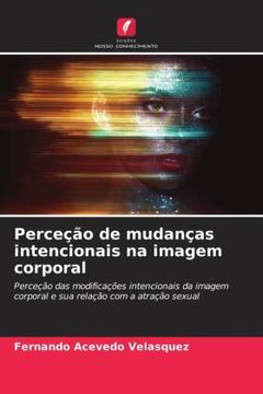portada Perceção de Mudanças Intencionais na Imagem Corporal (in Portuguese)