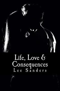 portada Life, Love & Consequences (en Inglés)