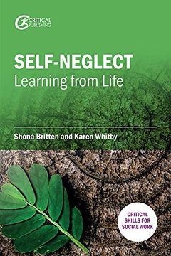 portada Self-Neglect: Learning From Life: Learning From Life, Volume 1 (Critical Skills for Social Work) (en Inglés)