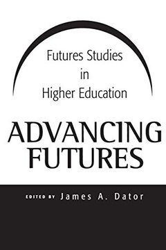 portada Advancing Futures: Futures Studies in Higher Education (en Inglés)