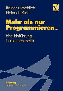portada Mehr ALS Nur Programmieren...: Eine Einführung in Die Informatik (en Alemán)
