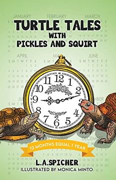 portada Turtle Tales With Pickles and Squirt: 12 Months Equal 1 Year 