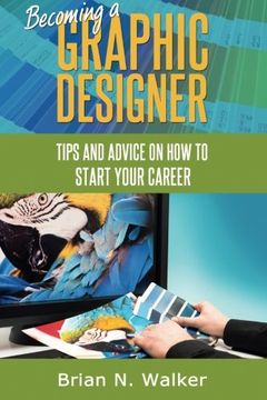portada Becoming a Graphic Designer: Tips and advice on how to start your career