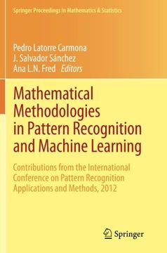 portada Mathematical Methodologies in Pattern Recognition and Machine Learning: Contributions from the International Conference on Pattern Recognition ... Proceedings in Mathematics & Statistics)