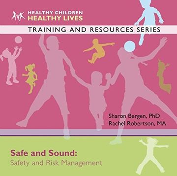 portada Safe and Sound: Safety and Risk Management (Healthy Children, Healthy Lives Training and Resources) (en Inglés)