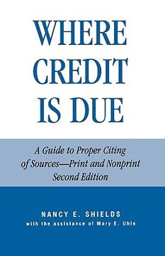 portada where credit is due: a guide to proper citing of sources - print and nonprint (en Inglés)