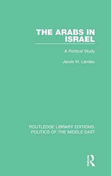 portada The Arabs in Israel: A Political Study (Routledge Library Editions: Politics of the Middle East) (en Inglés)