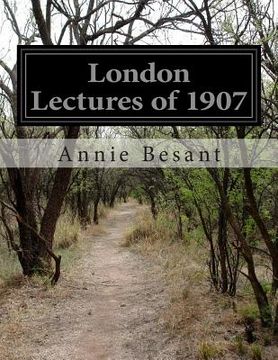 portada London Lectures of 1907 (en Inglés)
