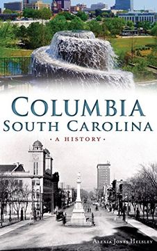 portada Columbia, South Carolina: A History