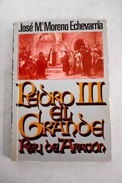 portada Pedro iii el Grande, rey de Aragón