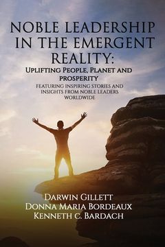 portada Noble Leadership in the Emergent Reality: UPLIFTING People, Planet and Prosperity