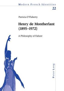 portada Henry de Montherlant (1895-1972): A Philosophy of Failure (in English)