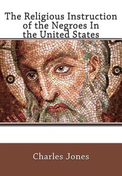 portada The Religious Instruction of the Negroes In the United States