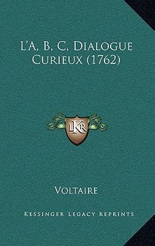 portada L'A, B, C, Dialogue Curieux (1762) (en Francés)