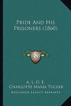 portada pride and his prisoners (1860) (en Inglés)