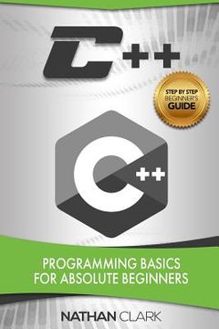 portada C++: Programming Basics for Absolute Beginners (en Inglés)