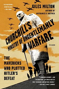 portada Churchill's Ministry of Ungentlemanly Warfare: The Mavericks who Plotted Hitler's Defeat (en Inglés)