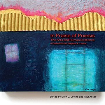 portada In Praise of Poiesis: The Arts and Human Existence (in English)