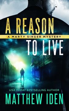 portada A Reason to Live: A Marty Singer Mystery (en Inglés)
