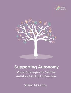 portada Supporting Autonomy: Visual strategies to set the autistic child up for success