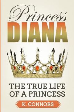 portada Princess Diana: The True Life of a Princess (en Inglés)
