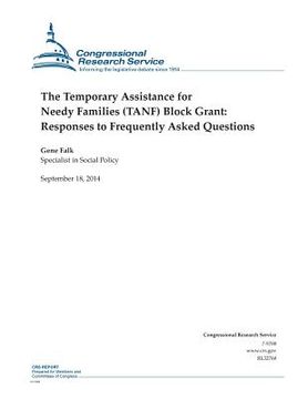 portada The Temporary Assistance for Needy Families (TANF) Block Grant: Responses to Frequently Asked Questions (in English)