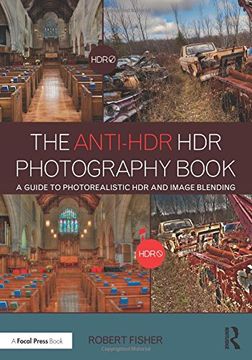portada The Anti-HDR HDR Photography Book: A Guide to Photorealistic HDR and Image Blending