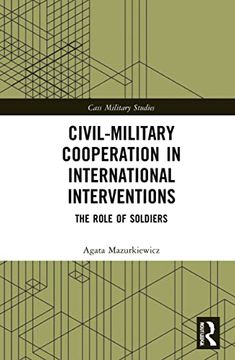 portada Civil-Military Cooperation in International Interventions: The Role of Soldiers (Cass Military Studies) (en Inglés)