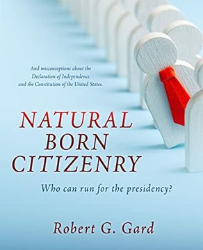 portada Natural Born Citizenry: Who can run for the Presidency? (en Inglés)