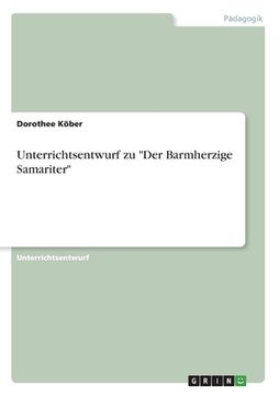 portada Unterrichtsentwurf zu der Barmherzige Samariter (in German)