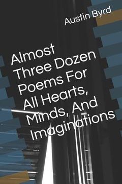 portada Almost Three Dozen Poems for All Hearts, Minds, and Imaginations (en Inglés)