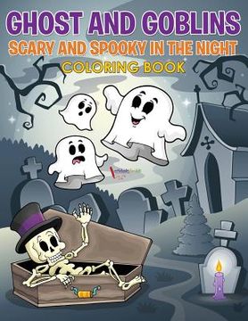 portada Ghost and Goblins Scary and Spooky In the Night (en Inglés)