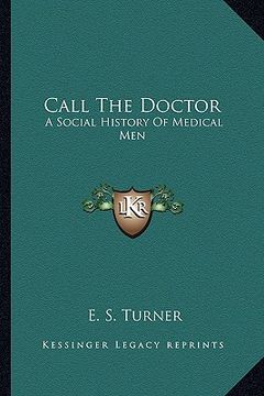 portada call the doctor: a social history of medical men (in English)