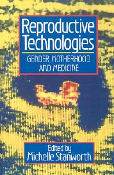 portada reproductive technologies: gender, motherhood and medicine