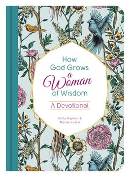 portada How God Grows a Woman of Wisdom: A Devotional (in English)
