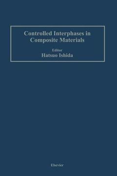 portada Controlled Interphases in Composite Materials: Proceedings of the Third International Conference on Composite Interfaces (ICCI-III) Held on May 21-24, (en Inglés)