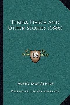 portada teresa itasca and other stories (1886) (en Inglés)