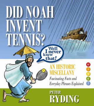 portada Well i Never Knew That! Did Noah Invent Tennis?
