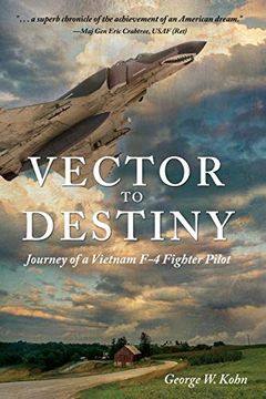 portada Vector to Destiny: Journey of a Vietnam f-4 Fighter Pilot (en Inglés)