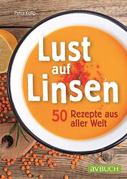 portada Lust auf Linsen: 45 Rezepte aus Aller Welt (Avbuch) (en Alemán)