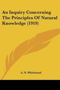 portada an inquiry concerning the principles of natural knowledge (1919) (en Inglés)
