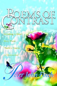 portada poems of contrast: including a short story poem "earth's course to destruction" (en Inglés)