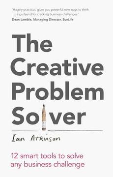 portada The Creative Problem Solver: 12 Tools to Solve Any Business Challenge (en Inglés)