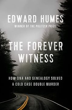 portada The Forever Witness: How dna and Genealogy Solved a Cold Case Double Murder (en Inglés)