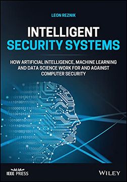 portada Intelligent Security Systems: How Artificial Intelligence, Machine Learning and Data Science Work for and Against Computer Security (en Inglés)