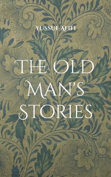 portada The Old Man's Stories: A Swedish Novel (in English)