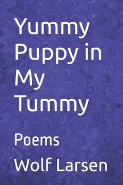 portada Yummy Puppy in My Tummy: Poems (en Inglés)