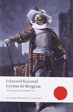 portada Cyrano de Bergerac: A Heroic Comedy in Five Acts (Oxford World's Classics) (en Inglés)